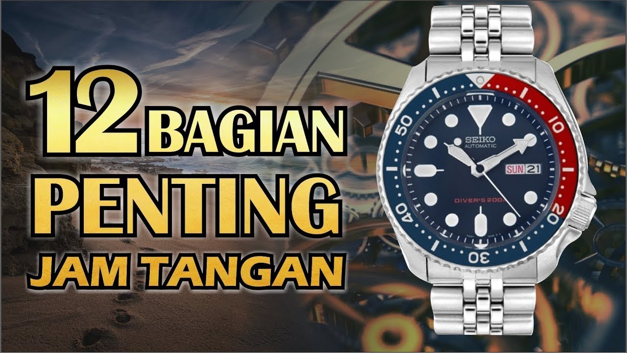 PENTING‼️12 Bagian Jam Tangan Yang Perlu Diketahui.. Apa Saja ?? - YouTube