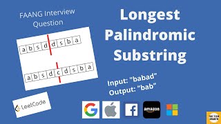 Leetcode 5 | Longest Palindromic Substring | Approach explained | Java Solution