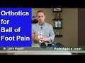 What are the Best Orthotics for Ball of Foot Pain? With Seattle Podiatrist Dr  Larry Huppin