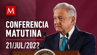 Conferencia matutina de AMLO, 21 de julio de 2022