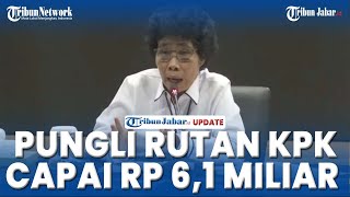 TERUNGKAP! Dugaan Pungli di Rutan KPK Mencapai Rp 6,1 Miliar, Paling Banyak Terima Uang Rp 504 Juta