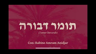 Rabino Amram Anidjar - Tomer Devorah - Parte 02