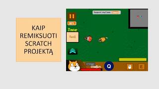 SCRATCH PATARIMAS. Kaip remiksuoti SCRATCH projektus.