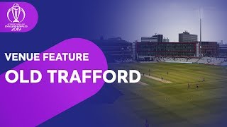 Old Trafford - a Guide to the Historic Venue! | ICC Cricket World Cup 2019