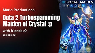 Dota 2 Turbospamming as Maiden of Crystal, ep 12