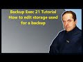 Backup Exec 21 Tutorial How to edit storage used for a backup