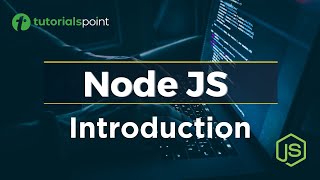 Node JS Tutorial | What is Node JS? | Introduction to Node JS | Free Certification | Tutorialspoint