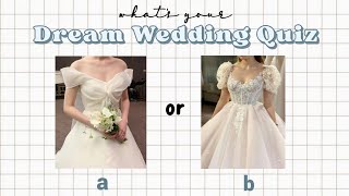 What's Your DREAM WEDDING Quiz! 👘💐 (ideal wedding) aesthetic quiz