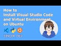 How to Install Visual Studio Code and the Virtual Environment Package for Python on Ubuntu