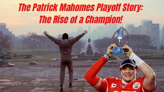 The Patrick Mahomes 2019-2020 Playoff Story: The Rise of a Champion! Rocky!