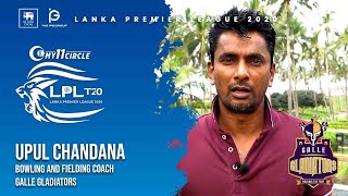 Upul Chandana | Bowling and Fielding Coach, Galle Gladiators