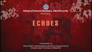 Students Documentary | ECHOES | School of Communications | XIM University