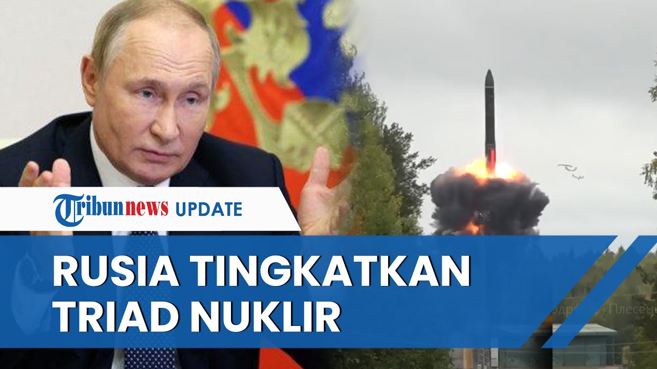 Rusia Siagakan Senjata Baru, Vladimir Putin Tingkatkan Kesiapan Tempur ...