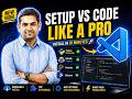 🔥 VS Code Setup for Developers in 2026 | Installation + Top Extensions + Pro Tips