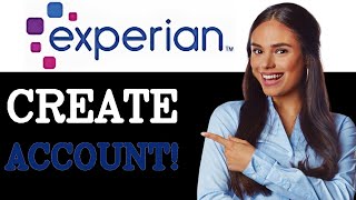 How To Create Your Experian Account Online (2025)