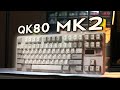 QK can't stop making bangers | QK80 MK2 Review and Sound Tests