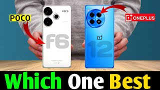 OnePlus 12 vs Poco F6⚡Ultimate Comparison 🔥 | Which Phone To Buy In 2024?