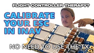 Calibrating your ESC in iNav