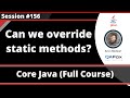 Java - Part 256 - Can we override static methods in Java?