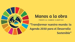 “Transformar nuestro mundo: la Agenda 2030 para el Desarrollo Sostenible”