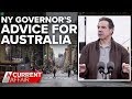 Coronavirus: NY governor Andrew Cuomo’s advice for Australia | A Current Affair