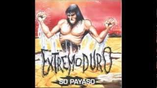Extremoduro - So Payaso (Con letra)