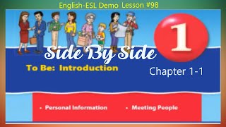 English-ESL Demo Lesson #98 - Side By Side 1 - Chapter 1-1 To Be: Introduction