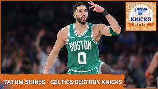 KNICKS POSTCAST: Tatum and Celtics SMOKE Knicks