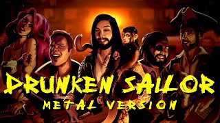 Sea Shanty Metal - Drunken Sailor (feat. @CalebHyles @annapantsu @ColmRMcGuinness @RichaadEB)