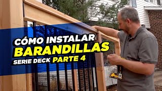 Instalación de las barandillas del Deck - Serie Deck parte 4