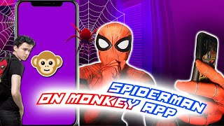 SPIDERMAN GOES ON MONKEY APP!! *GOES WRONG*