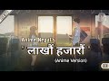 Lakhau Hajarau:-AMV (Anime music video) by Anime Nepal🇳🇵🇳🇵