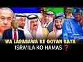 Wa Larabawa Ke Goyan Baya Isra'ila Ko Hamas/ Tunubu Dole a Kawo Karshen Yakin Isra'ila Da Hamas