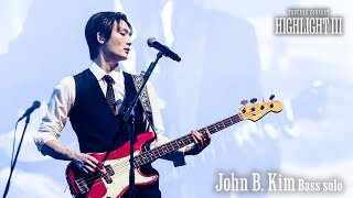 John B. Kim Bass Solo | HIGHLIGHT Ⅲ