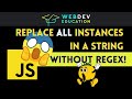 JS tips: replace all instances in a string WITHOUT regex! (FIX replaceAll is not a function)