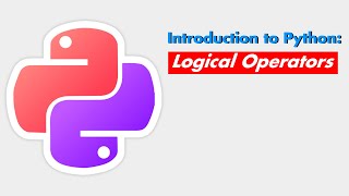 Python Class Day 3: Logical Operators