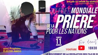 Journée Mondial de Prière pour les Nations | Prophète ELIEZER AMOS