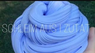 Schleim/Slime aus 1 ZUTAT