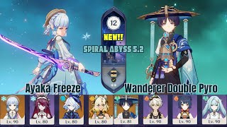 C0 Ayaka Freeze & C0 Wanderer Double Pyro | Genshin Impact Spiral Abyss Floor 12 5.2