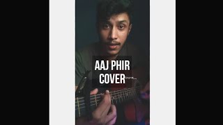 Aaj phir tumpe cover by JayRaz || Tu Hi Meri Awargi Cover || Arijit Singh Unplugged Cover Songs