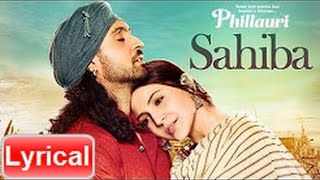 Sahiba Song With Lyrics | Phillauri | Anushka Sharma, Diljit Dosanjh, Anshai Lal | Shashwat