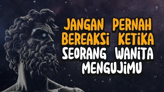 JANGAN PERNAH BERREAKSI Ketika Wanita Menguji Anda (Lakukan Ini Sebagai Gantinya!) Stoisisme - Stoik