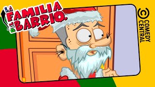 El Nuevo Santa | La Familia Del Barrio | Comedy Central LA