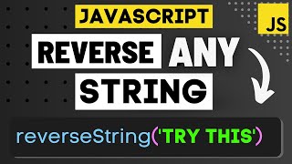 How To Reverse Strings in JavaScript Like A Pro