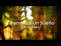 Tercer Cielo - Tu Amor Es Un Sueño (Letra/Lyrics)