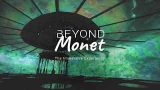 Beyond Monet: The Immersive Experience