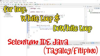 JAVA FOR, WHILE & DOWHILE LOOP Statement Tutorial | Selenium Eclipse IDE | Programming