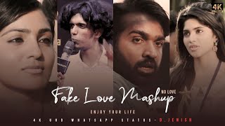 Fake Love | NO LOVE | Enjoy Life | #4KUHD | FullScreen | Status | D.JENISH