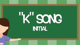 K Initial Articulation Song