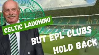 Celtic fans Happy but EPL clubs